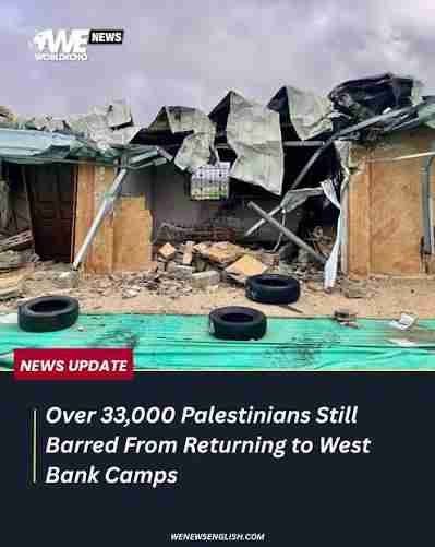 3 پناہ گزین کیمپوں سے 33 ہزار فلسطینیوں کی جبری بیدخلی